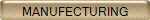 MANUFECTURING